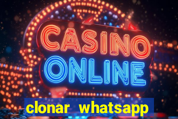 clonar whatsapp normal gratis